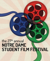 The 27th Annual Notre Dame Student Film Festival