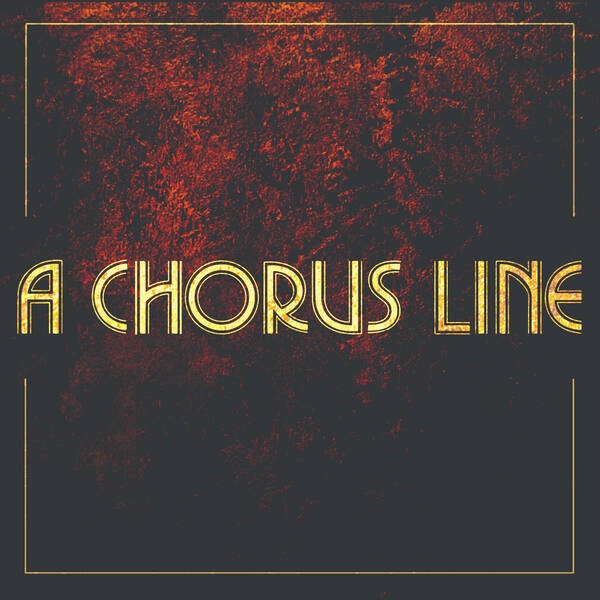 "A Chorus Line" in gold text on a black background with red shimmer texture.