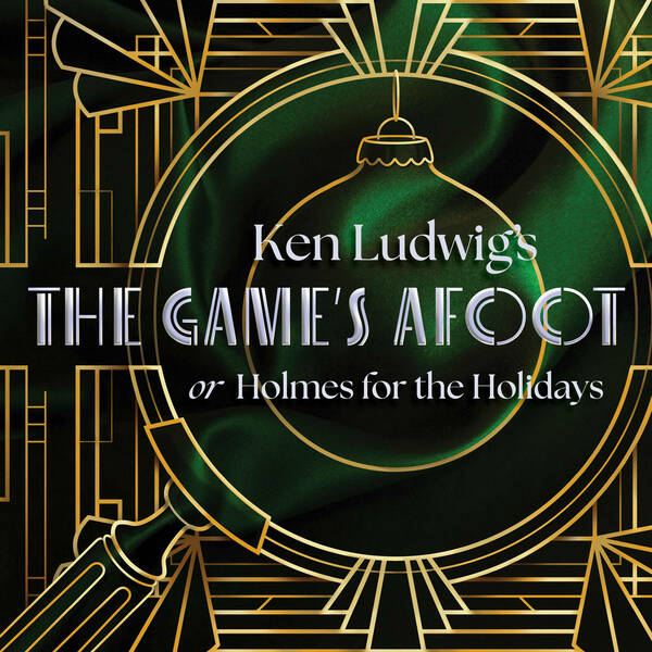 Titled card for The Game's Afoot, which features an emerald green background with gold art deco line work and silver lettering.