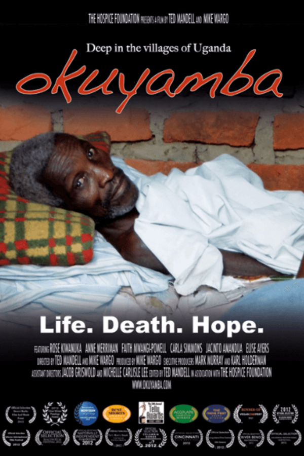 Movie poster for "Okuyamba: Life. Death. Hope." An elderly man with graying hair and a concerned expression lies on a bed with a plaid pillow against a brick wall. The film, set in Ugandan villages, is presented by the Hospice Foundation.