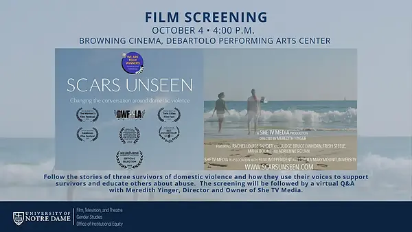 Film screening of "Scars Unseen" at Browning Cinema, Debartolo Performing Arts Center on October 4.